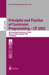 book Principles and Practice of Constraint Programming - CP 2002: 8th International Conference, CP 2002 Ithaca, NY, USA, September 9–13, 2002 Proceedings