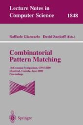 book Combinatorial Pattern Matching: 11th Annual Symposium, CPM 2000 Montreal, Canada, June 21–23, 2000 Proceedings