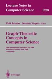 book Graph-Theoretic Concepts in Computer Science: 26th International Workshop, WG 2000 Konstanz, Germany, June 15–17, 2000 Proceedings