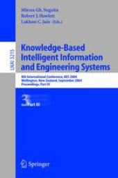 book Knowledge-Based Intelligent Information and Engineering Systems: 8th International Conference, KES 2004, Wellington, New Zealand, September 20-25, 2004, Proceedings, Part III