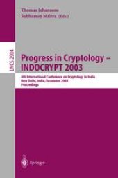 book Progress in Cryptology - INDOCRYPT 2003: 4th International Conference on Cryptology in India, New Delhi, India, December 8-10, 2003. Proceedings