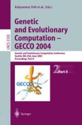 book Genetic and Evolutionary Computation – GECCO 2004: Genetic and Evolutionary Computation Conference, Seattle, WA, USA, June 26-30, 2004. Proceedings, Part II