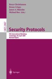 book Security Protocols: 9th International Workshop Cambridge, UK, April 25–27, 2001 Revised Papers