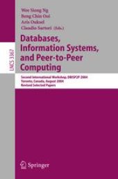 book Databases, Information Systems, and Peer-to-Peer Computing: Second International Workshop, DBISP2P 2004, Toronto, Canada, August 29-30, 2004, Revised Selected Papers