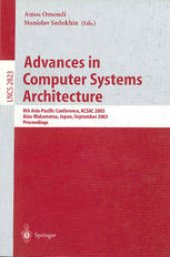 book Advances in Computer Systems Architecture: 8th Asia-Pacific Conference, ACSAC 2003, Aizu-Wakamatsu, Japan, September 23-26, 2003. Proceedings