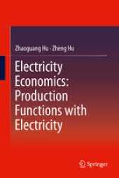 book Electricity Economics: Production Functions with Electricity