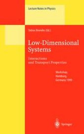 book Low-Dimensional Systems: Interactions and Transport Properties Lectures of a Workshop Held in Hamburg, Germany, July 27–28, 1999