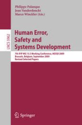 book Human Error, Safety and Systems Development: 7th IFIP WG 13.5 Working Conference, HESSD 2009, Brussels, Belgium, September 23-25, 2009, Revised Selected Papers