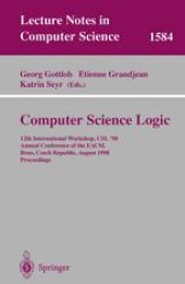 book Computer Science Logic: 12th International Workshop, CSL’98, Annual Conference of the EACSL, Brno, Czech Republic, August 24-28, 1998. Proceedings