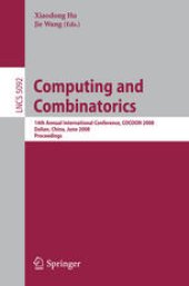 book Computing and Combinatorics: 14th Annual International Conference, COCOON 2008 Dalian, China, June 27-29, 2008 Proceedings