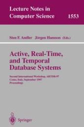 book Active, Real-Time, and Temporal Database Systems: Second International Workshop, ARTDB-97 Como, Italy, September 8–9, 1997 Proceedings