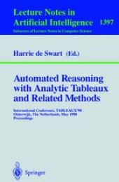 book Automated Reasoning with Analytic Tableaux and Related Methods: International Conference, TABLEAUX’98 Oisterwijk, The Netherlands, May 5–8, 1998 Proceedings