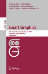 book Smart Graphics: 10th International Symposium, SG 2009, Salamanca, Spain, May 28-30, 2009. Proceedings