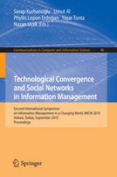 book Technological Convergence and Social Networks in Information Management: Second International Symposium on Information Management in a Changing World, IMCW 2010, Ankara, Turkey, September 22-24, 2010. Proceedings