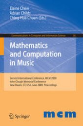 book Mathematics and Computation in Music: Second International Conference, MCM 2009, John Clough Memorial Conference New Haven, CT, USA, June 19-22, 2009. Proceedings