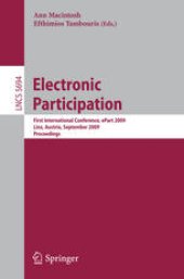 book Electronic Participation: First International Conference, ePart 2009 Linz, Austria, September 1-3, 2009 Proceedings