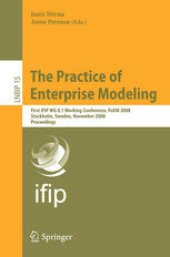 book The Practice of Enterprise Modeling: First IFIP WG 8.1 Working Conference, PoEM 2008, Stockholm, Sweden, November 12-13, 2008. Proceedings