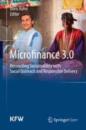 book Microfinance 3.0: Reconciling Sustainability with Social Outreach and Responsible Delivery