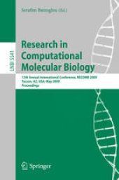 book Research in Computational Molecular Biology: 13th Annual International Conference, RECOMB 2009, Tucson, AZ, USA, May 18-21, 2009. Proceedings