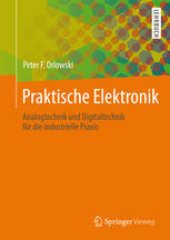 book Praktische Elektronik: Analogtechnik und Digitaltechnik für die industrielle Praxis