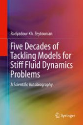 book Five Decades of Tackling Models for Stiff Fluid Dynamics Problems: A Scientific Autobiography