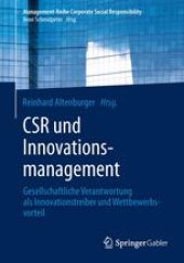 book CSR und Innovationsmanagement: Gesellschaftliche Verantwortung als Innovationstreiber und Wettbewerbsvorteil