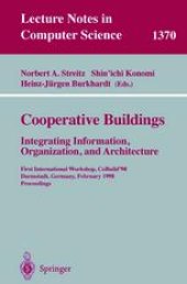 book Cooperative Buildings: Integrating Information, Organization, and Architecture: First International Workshop, CoBuild’98 Darmstadt, Germany, February 25–26, 1998 Proceedings