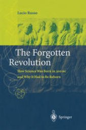 book The Forgotten Revolution: How Science Was Born in 300 BC and Why It Had to Be Reborn