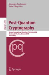 book Post-Quantum Cryptography: Second International Workshop, PQCrypto 2008 Cincinnati, OH, USA, October 17-19, 2008 Proceedings