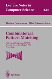 book Combinatorial Pattern Matching: 10th Annual Symposium, CPM 99 Warwick University, UK, July 22–24, 1999 Proceedings