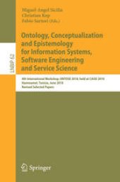 book Ontology, Conceptualization and Epistemology for Information Systems, Software Engineering and Service Science: 4th International Workshop, ONTOSE 2010, held at CAiSE 2010, Hammamet, Tunisia, June 7-8, 2010, Revised Selected Papers