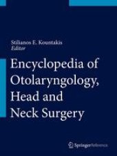 book Encyclopedia of Otolaryngology, Head and Neck Surgery