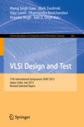 book VLSI Design and Test: 17th International Symposium, VDAT 2013, Jaipur, India, July 27-30, 2013, Revised Selected Papers