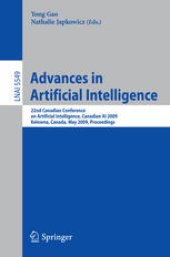 book Advances in Artificial Intelligence: 22nd Canadian Conference on Artificial Intelligence, Canadian AI 2009 Kelowna, Canada, May 25-27, 2009 Proceedings