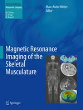 book Magnetic Resonance Imaging of the Skeletal Musculature