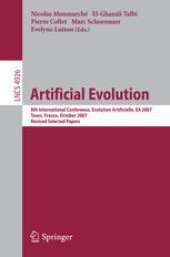 book Artificial Evolution: 8th International Conference, Evolution Artificielle, EA 2007, Tours, France, October 29-31, 2007, Revised Selected Papers