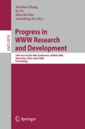 book Progress in WWW Research and Development: 10th Asia-Pacific Web Conference, APWeb 2008, Shenyang, China, April 26-28, 2008. Proceedings