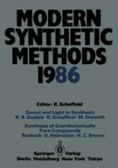 book Modern Synthetic Methods 1986: Conference Papers of the International Seminar on Modern Synthetic Methods 1986, Interlaken, April 17th/18th 1986
