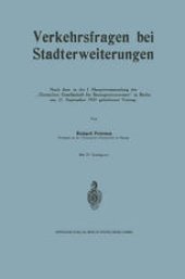 book Verkehrsfragen bei Stadterweiterungen, erläutert an Beispielen von Zürich und Danzig: Nach dem in der I. Hauptversammlung der „Deutschen Gesellschaft für Bauingenieurwesen“ in Berlin am 21. September 1920 gehaltenen Vortrag