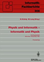 book Physik und Informatik — Informatik und Physik: Arbeitsgespräch, München, 21./22. November 1991