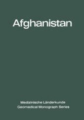 book Afghanistan: Eine geographisch-medizinische Landeskunde / A Geomedical Monograph