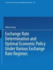 book Exchange Rate Determination and Optimal Economic Policy Under Various Exchange Rate Regimes