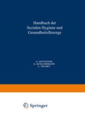 book Handbuch der Soƶialen Hygiene und Gesundheitsfürsorge: Dritter Band: Wohlfahrtspflege · Tuberkulose Alkohol · Geschlechtskrankheiten