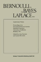 book Bernoulli 1713 Bayes 1763 Laplace 1813:  Anniversary Volume Proceedings of an International Research Seminar Statistical Laboratory University of California, Berkeley 1963