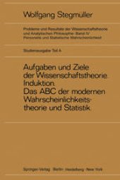 book Neue Betrachtungen über Aufgaben und Ziele der Wissenschaftstheorie. Wahrscheinlichkeit—Theoretische Begriffe—Induktion. Das ABC der modernen Wahrscheinlichkeitstheorie und Statistik