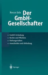 book Der GmbH-Gesellschafter: GmbH-Gründung · Rechte und Pflichten · Haftungsrisiken Ausscheiden und Abfindung