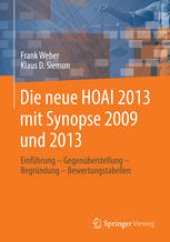 book Die neue HOAI 2013 mit Synopse 2009/2013: Einführung – Gegenüberstellung – Begründung – Bewertungstabellen