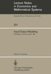 book Input-Output Modeling: Proceedings of the Fifth IIASA (International Institute for Applied Systems Analysis) Task Force Meeting on Input-Output Modeling Held at Laxenburg, Austria, October 4–6, 1984