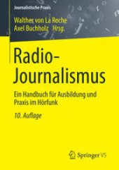 book Radio-Journalismus: Ein Handbuch für Ausbildung und Praxis im Hörfunk