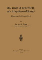 book Wie mache ich meine Besitz- und Kriegssteuererklärung?: Fingerzeige für Einzelpersonen